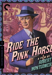 Ride the Pink Horse (1947)
