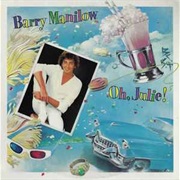 Oh, Julie! - Barry Manilow