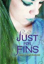 Just for Fins (Tera Lynn Childs)