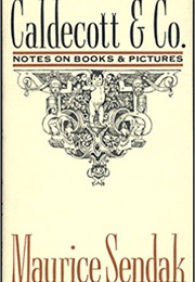 Caldecott & Co.​: Notes on Books and Pictures (Maurice Sendak)