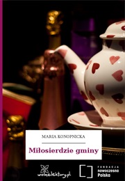 Miłosierdzie Gminy (Maria Konopnicka)