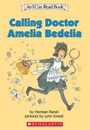 Calling Doctor Amelia Bedelia (Herman Parish)