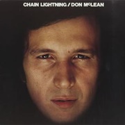 Don McLean - Chain Lightening