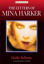 The Letters of Mina Harker (Dodie Bellamy)
