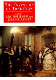 The Invention of Tradition by Eric Hobsbawm (Ed)