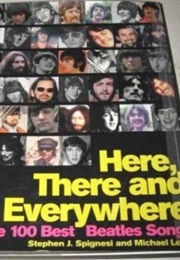 Here, There and Everywhere: The 100 Best Beatles Songs (Spignesi and Lewis)