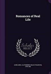 Romances of Real Life (Catherine Gore)