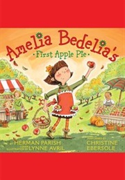 Amelia Bedelia&#39;s First Apple Pie (Herman Parish)