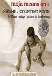 Moja Means One: A Swahili Counting Book