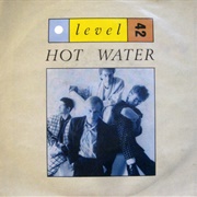 Hot Water - Level 42