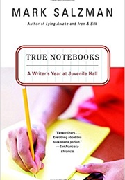 True Notebooks (Mark Salzman)