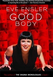 The Good Body (Eve Ensler)