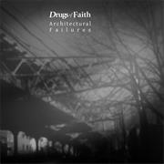 Drugs of Faith - Architectural Failures