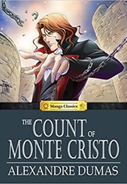 Manga Classics: The Count of Monte Cristo (Alexandre Dumas, Crystal S. Chan, &amp; Nokman Poon)