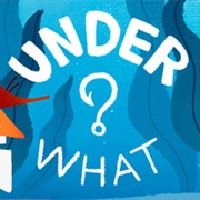 Under What?