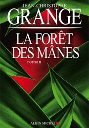 La Forêt Des Manês (Jean-Christophe Grangé)