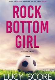 Rock Bottom Girl (Lucy Score)