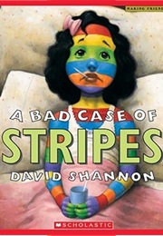 A Bad Case of Stripes (David Shannon)