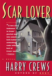 The Scar Lover (Harry Crews)