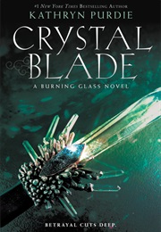 Crystal Blade (Kathryn Purdie)