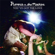 Florence and the Machine - You&#39;ve Got the Love