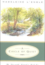 A Circle of Quiet (Madeleine L'engle)