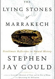 Lying Stones of Marrakesh (Stephen Jay Gould)