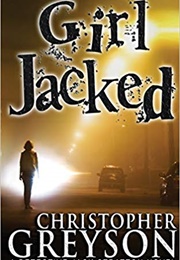 Girl Jacked (Christopher Greyson)