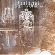 Pantheist - The Pains of Sleep