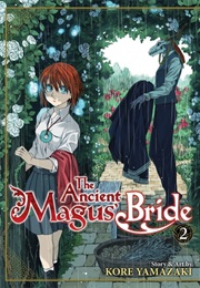 The Ancient Magus' Bride, Vol. 2 (Kore Yamazaki)