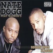 Nobody Does It Better - Nate Dogg Ft. Warren G