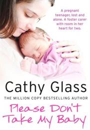 Please Don't Take My Baby by Cathy Glass