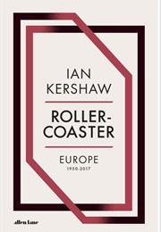 Roller-Coaster Europe (Ian Kershaw)