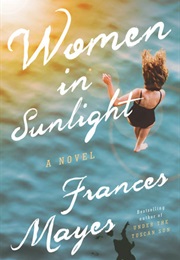 Women in Sunlight (Frances Mayes)