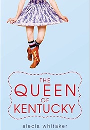 The Queen of Kentucky (Alecia Whitaker)
