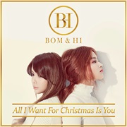 All I Want for Christmas Is You - Bom & Hi