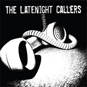 The Latenight Callers — the Latenight Callers