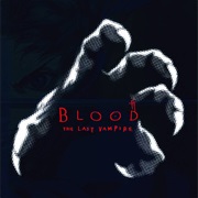 Blood: The Last Vampire