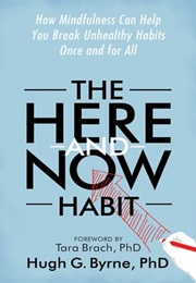 The Here-And-Now Habit (Hugh G. Byrne)