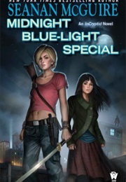 Midnight Blue-Light Special (Seanan McGuire)