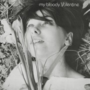 Drive It All Over Me - My Bloody Valentine