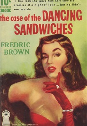 The Case of the Dancing Sandwiches (Fredric Brown)