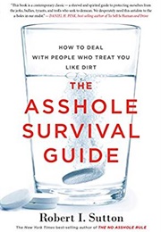 The Asshole Survival Guide (Robert Sutton)