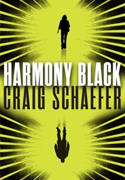 Harmony Black (Craig Schaefer)