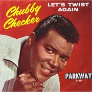 Let's Twist Again - Chubby Checker