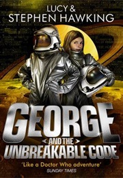 George and the Unbreakable Code (Stephen and Lucy Hawking)