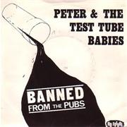 BANNED FROM THE PUB - PETER AND THE TEST TUBE BABIES