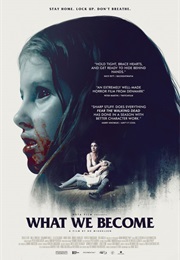 What We Become (2016)