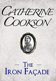 The Iron Façade (Catherine Cookson)