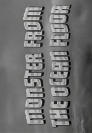 Monster From the Ocean Floor. (1954)